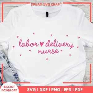 Labor Delivery Nurse SVG, Heart Nurse SVG, Medical Worker Cut File
