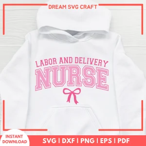 Labor And Delivery Nurse SVG, Maternity Nurse Cut File, Medical SVG