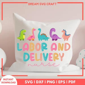 Labor and Delivery Nurse SVG, Cute Dinosaur Nurse Design, Medical SVG Cut File