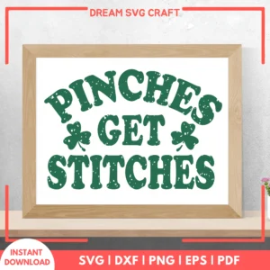 Pinches Get Stitches SVG