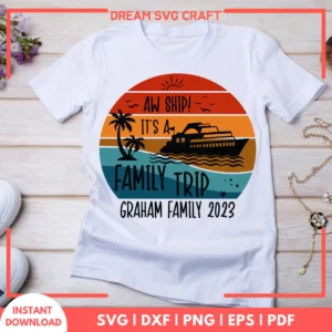 Aw Ship Its A Family Trip SVG
