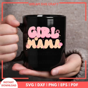 Girl Mama SVG