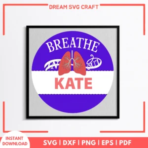 Breathe In Breathe Out_Kate SVG