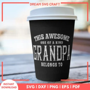 This Awesome One Of A Kind Grandpa Belongs To SVG