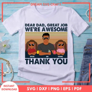 Dear Dad Great Job We Re Awesome Thank You SVG