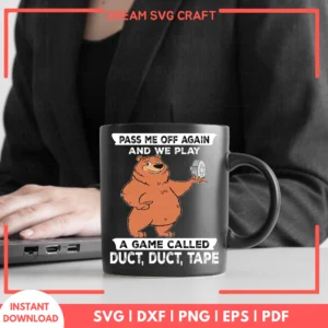 Pass Me Off Again And We Play A Game Called Duct Duct Tape SVG