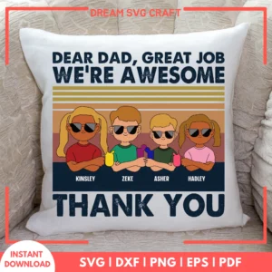 Dear Dad Great Job We Re Awesome Thank You SVG