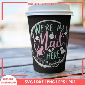We Are All Mad Here SVG