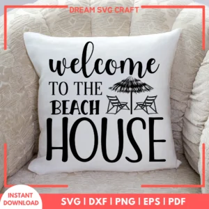 Welcome To The Beach House SVG