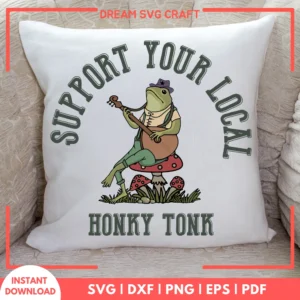 Support Your Local Honky Tonk SVG