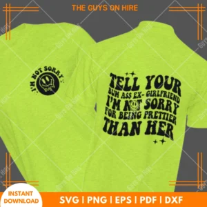 Tell Your Bum Ass Ex Girlfriend SVG