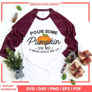 Pour Some Pumpkin On Me Cmon Spice Me Up SVG