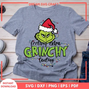 Feeling Extra Grinchy SVG