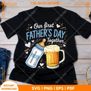 Our First Father's Day Together PNG – Cute & Memorable Design
