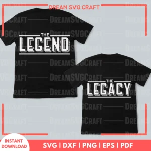 The Legend The Legacy SVG Files | Cricut Designs for DIY Projects