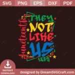 They Not Like Us 1865 Juneteenth SVG – Black History Cut File