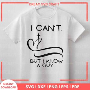 I Cant But I Know A Guy SVG - Dream SVG Craft
